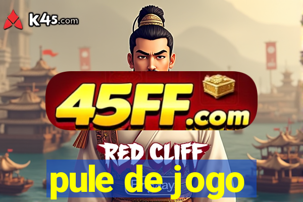 pule de jogo
